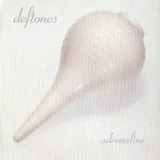 Deftones: Adrenaline
