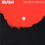 Bush: The Art Of Survival