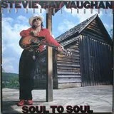 Stevie Ray Vaughan & Double Trouble: Soul To Soul